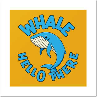 Whale Hello There Cute Blue Whale Graphic Posters and Art